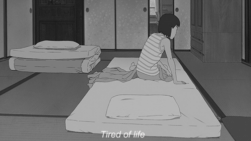 tired of life