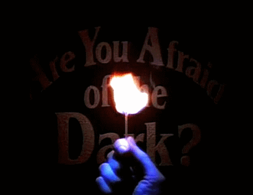 are you afraid of the dark